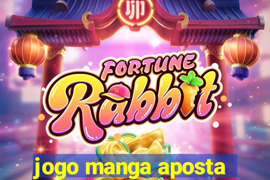 jogo manga aposta